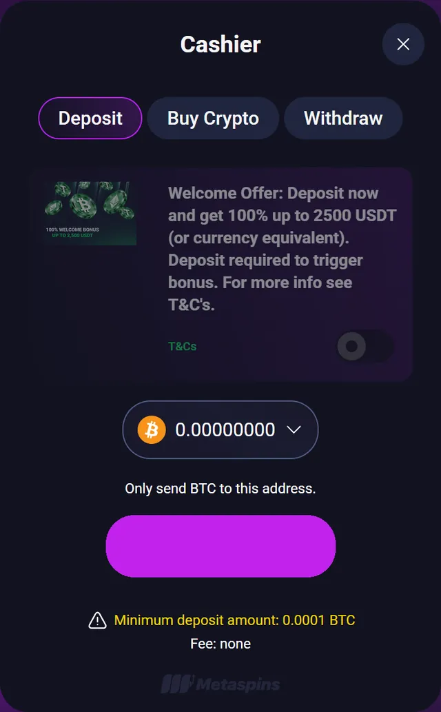 Metaspins Bitcoin deposit screen showing a minimum deposit of 0.0001 BTC and no fee