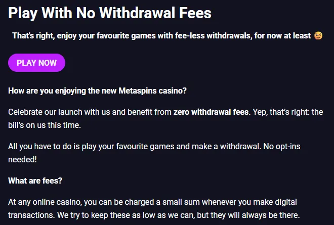 Metaspins zero withdrawal fees page explaining that the casino pays the fees